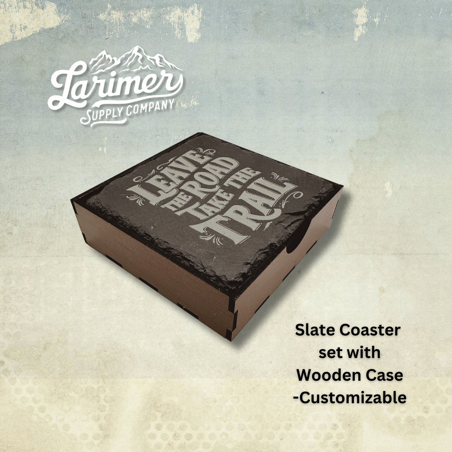 Set of four slate coasters laser engraved with a custom phrase in antique poster style, ideal for wedding or housewarming gifts by Larimer Supply Company
